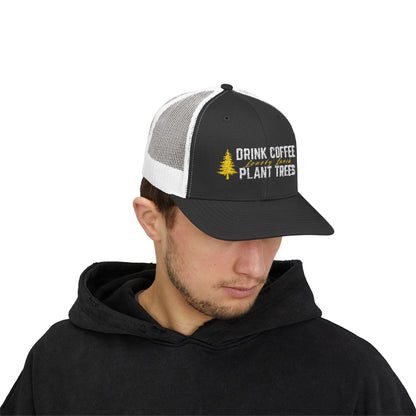 Drink Coffee Plant Trees - Snapback